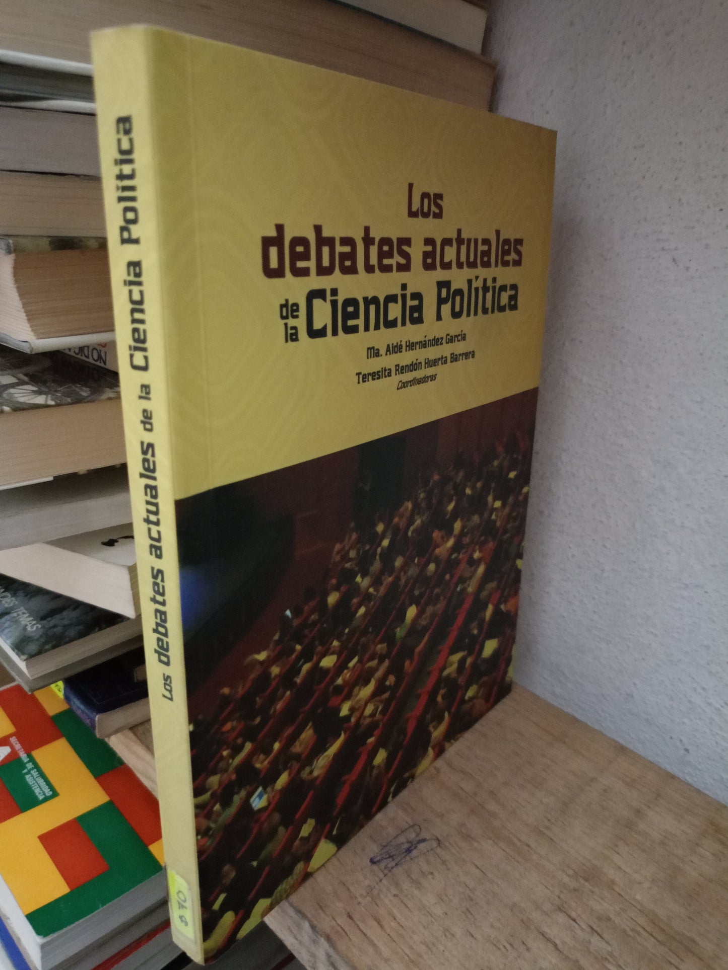 LOS DEBATES ACTUALES DE LA CIENCIA POLITICA POR TERESITA RENDON HUERTA USADO DERECHO LITERARIO 305