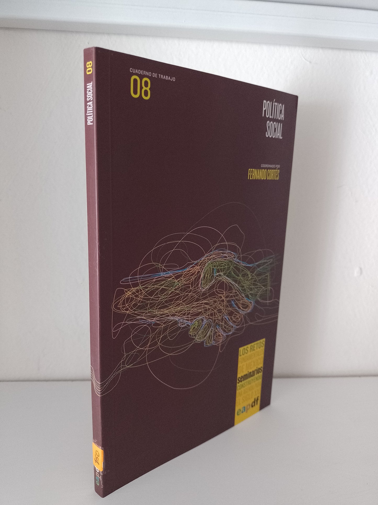 CUADERNO DE TRABAJO 8 POLITICA SOCIAL POR FERNANDO CORTES USADO POLITICA JUAREZ 515