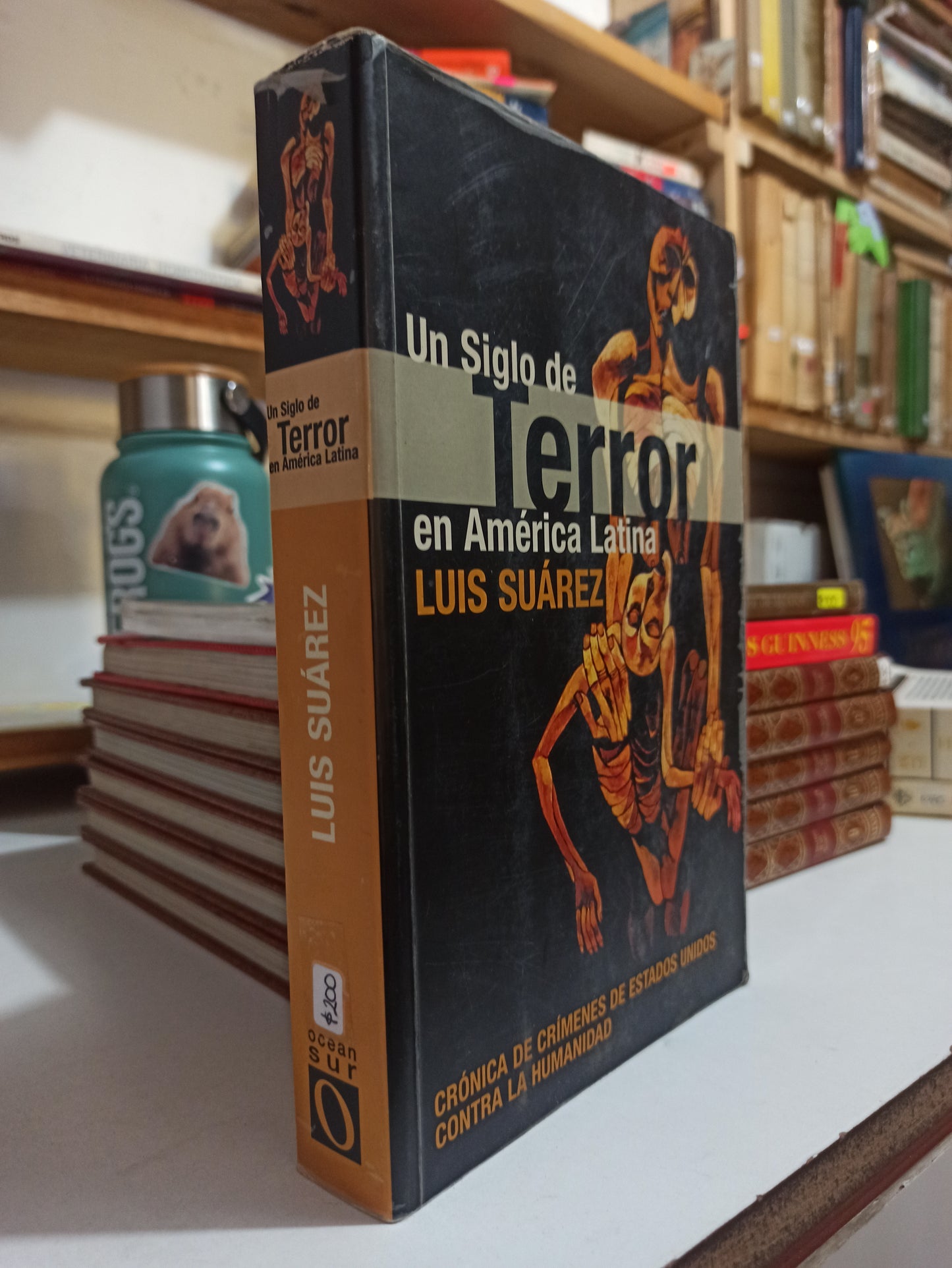 UN SIGLO DE TERROR EN AMERICA LATINA POR LUIS SUAREZ USADO HISTORIA JUÁREZ