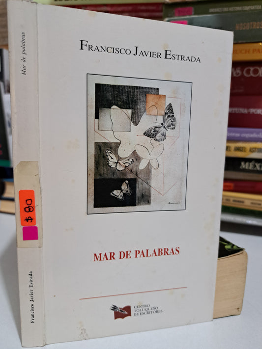 MAR DE PALABRAS POR FRANCISCO JAVIER ESTRADA USADO NOVELA JUÁREZ