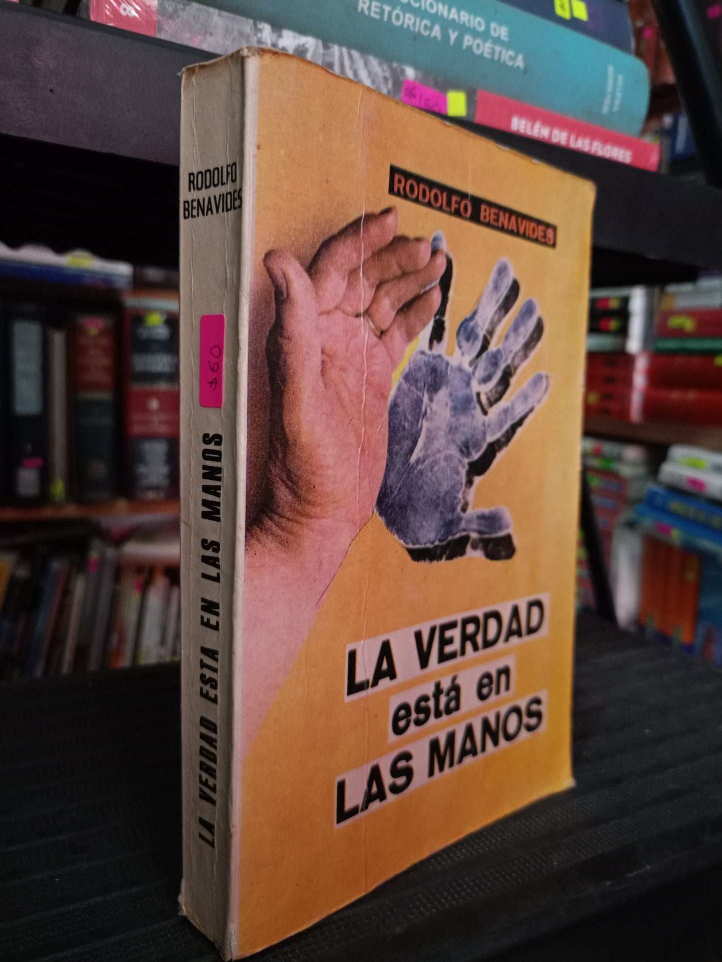 LA VERDAD ESTA EN LAS MANOS RODOLFO BENAVIDES USADO SOCIOLOGIA LITERARIO 305