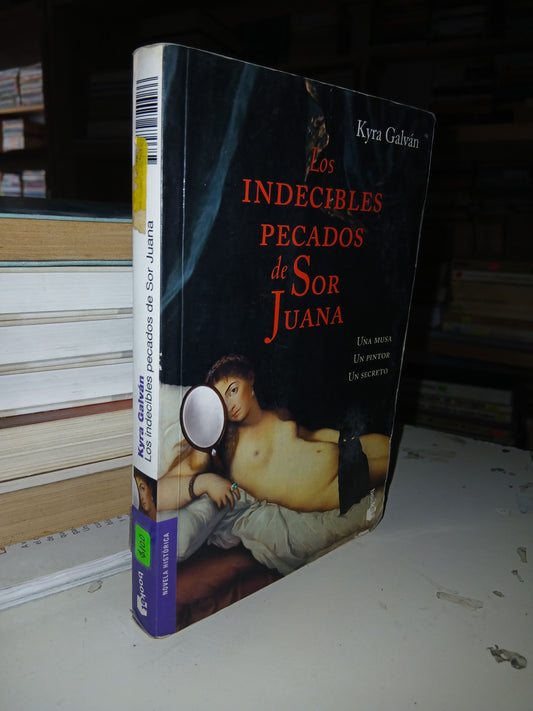 LOS INDECIBLES PECADOS DE SOR JUANA POR KYRA GALVÁN USADO NOVELA LITERARIO 207