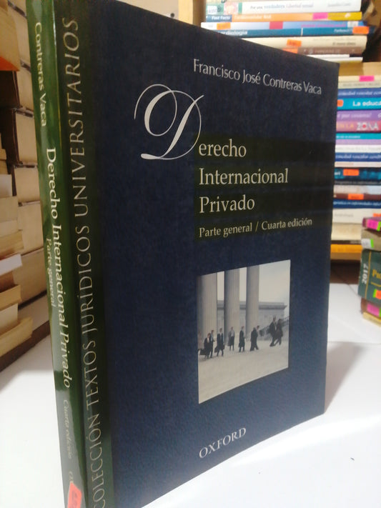 DERECHO INTERNACIONAL PRIVADO POR FRANCISCO JOSE CONTRERAS USADO DERECHO JUAREZ