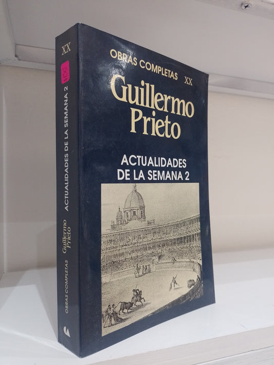 ACTUALIDADES DE LA SEMANA 2 POR GUILLERMO PRIETO USADO NOVELA JUAREZ 515