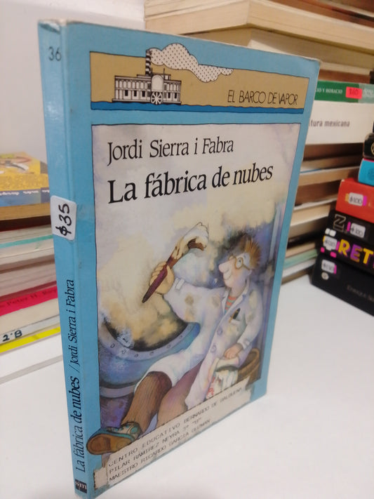 LA FÁBRICA DE NUBES POR JORDI SIERRA USADO INFANTIL JUAREZ