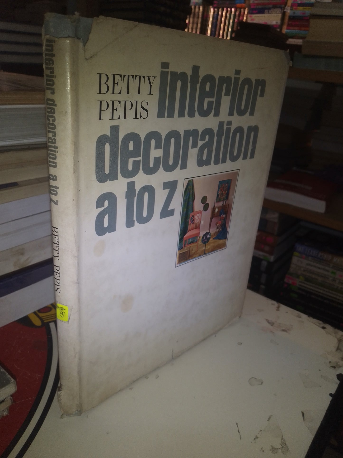 INTERIOR DECORATION A TO Z POR BETTY PEPIS USADO ARQUITECTURA LITERARIO 207