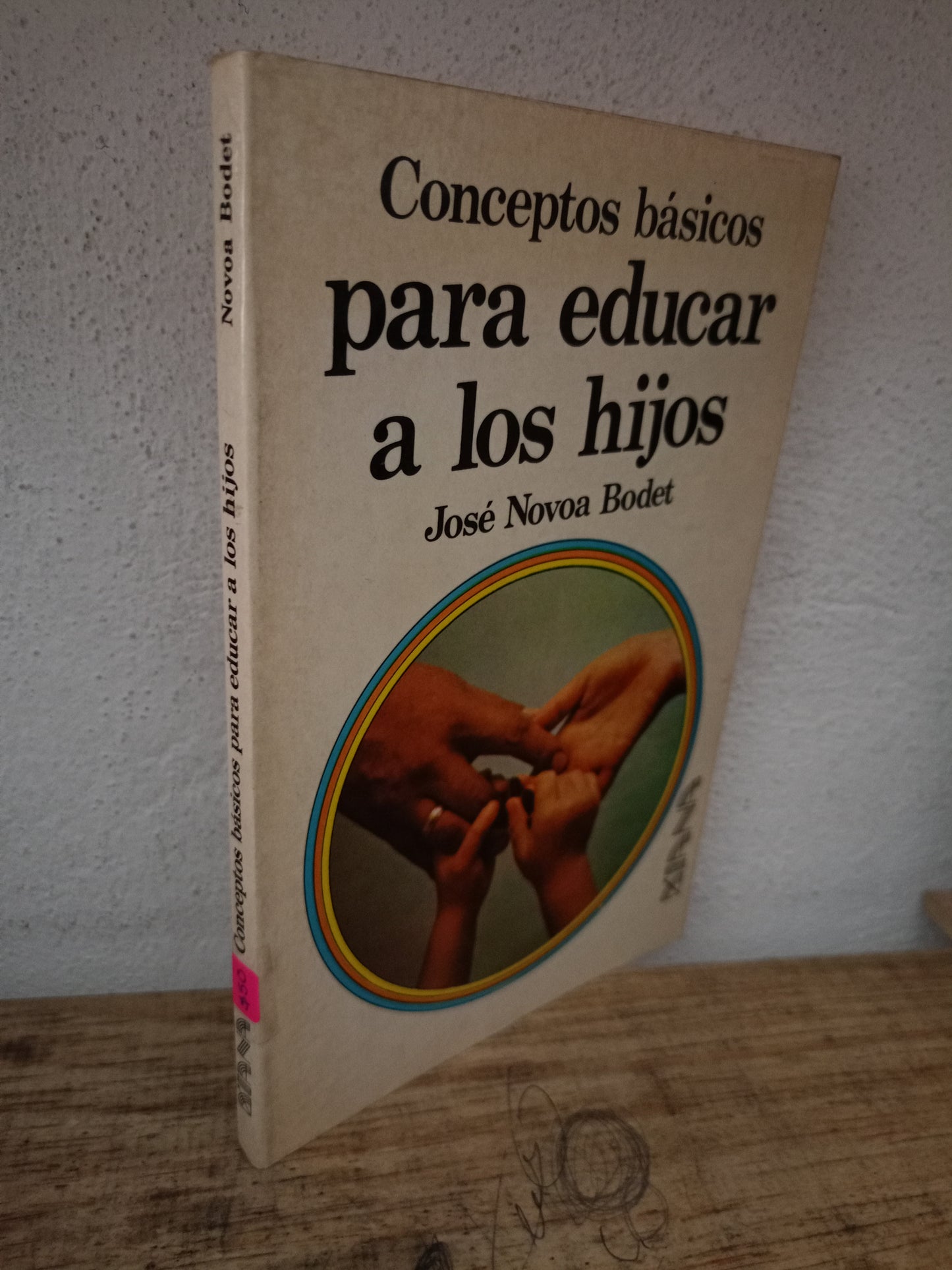 CONCEPTOS BÁSICOS PARA EDUCAR A LOS HIJOS POR JOSÉ NOVOA BODET USADO PSICOLOGÍA LITERARIO 305
