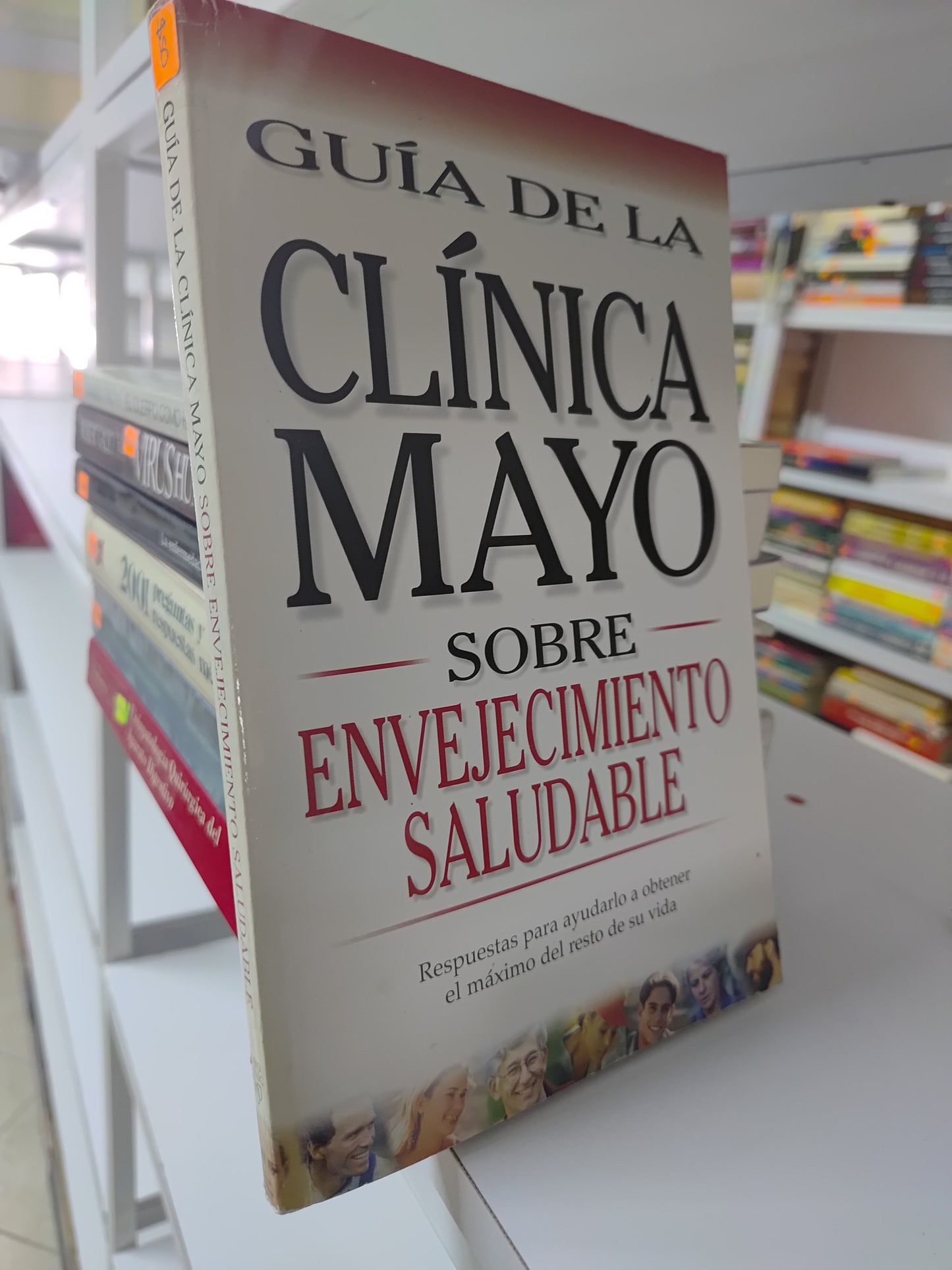 GUIA DE LA CLINICA MAYO SOBRE ENVEJECIMIENTO SALUDABLE POR EDWARD T. CREAGAN USADO SALUD JUAREZ 515