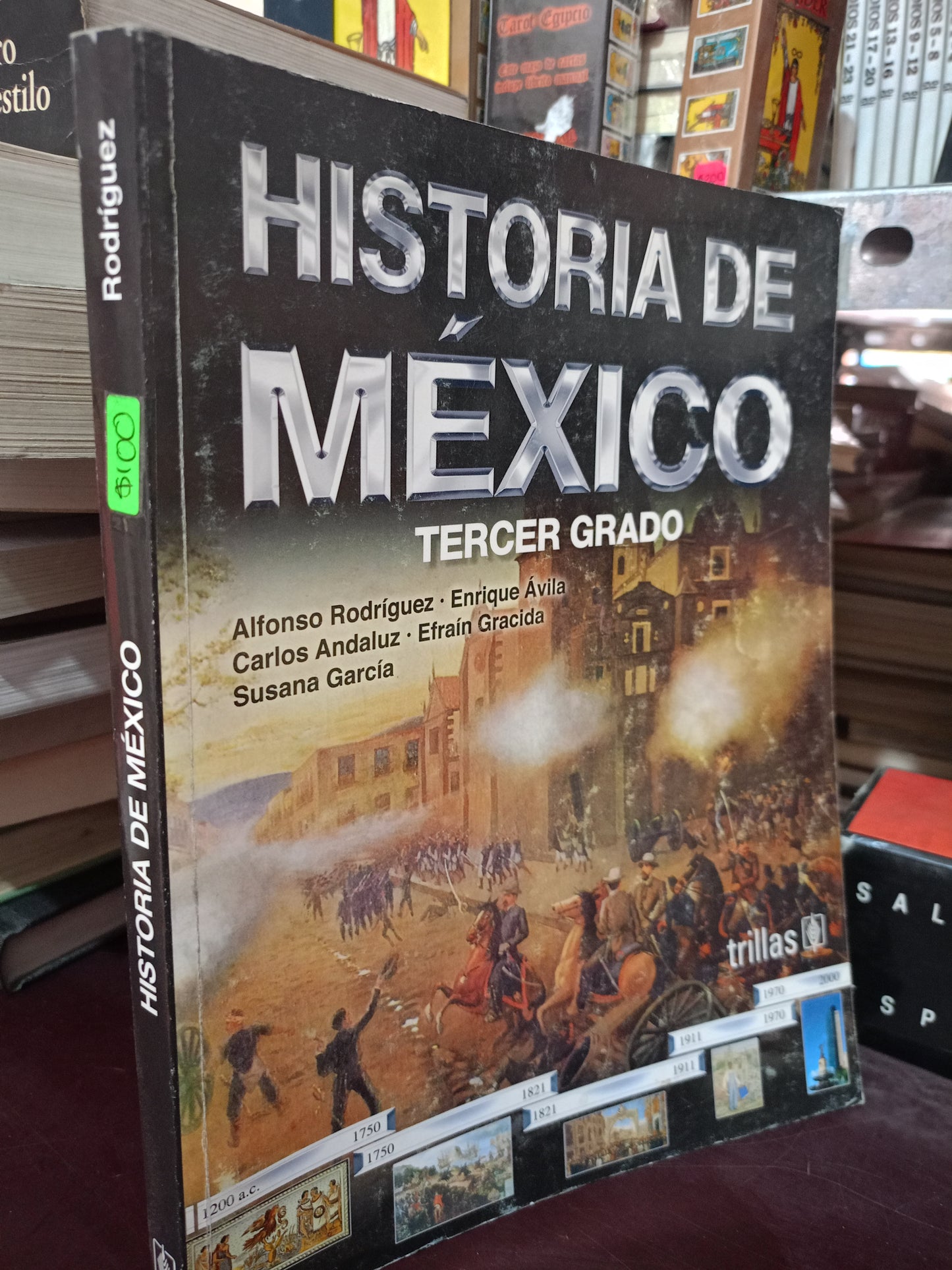 HISTORIA DE MÉXICO POR ALFONSO RODRÍGUEZ ENRIQUE ÁVILA CARLOS ANDALUZ EFRAÍN GRACIDA SUSANA GARCÍA USADO HISTORIA LITERARIO 305
