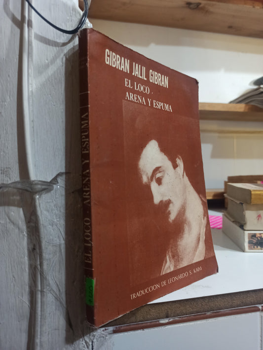 EL LOCO ARENA Y ESPUMA POR GIBRAN JALIL GIBRAN USADO NOVELAS JUÁREZ