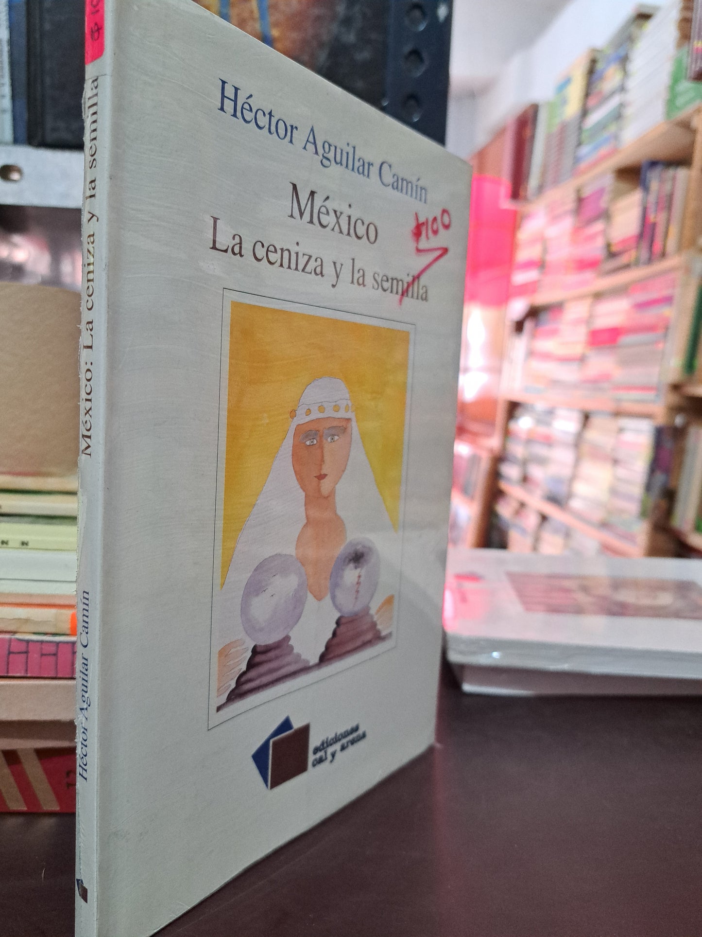 MEXICO LA CENIZA Y LA SEMILLA HECTOR AGUILAR CAMIN NUEVO LIBROS NUEVOS LITERARIO 305