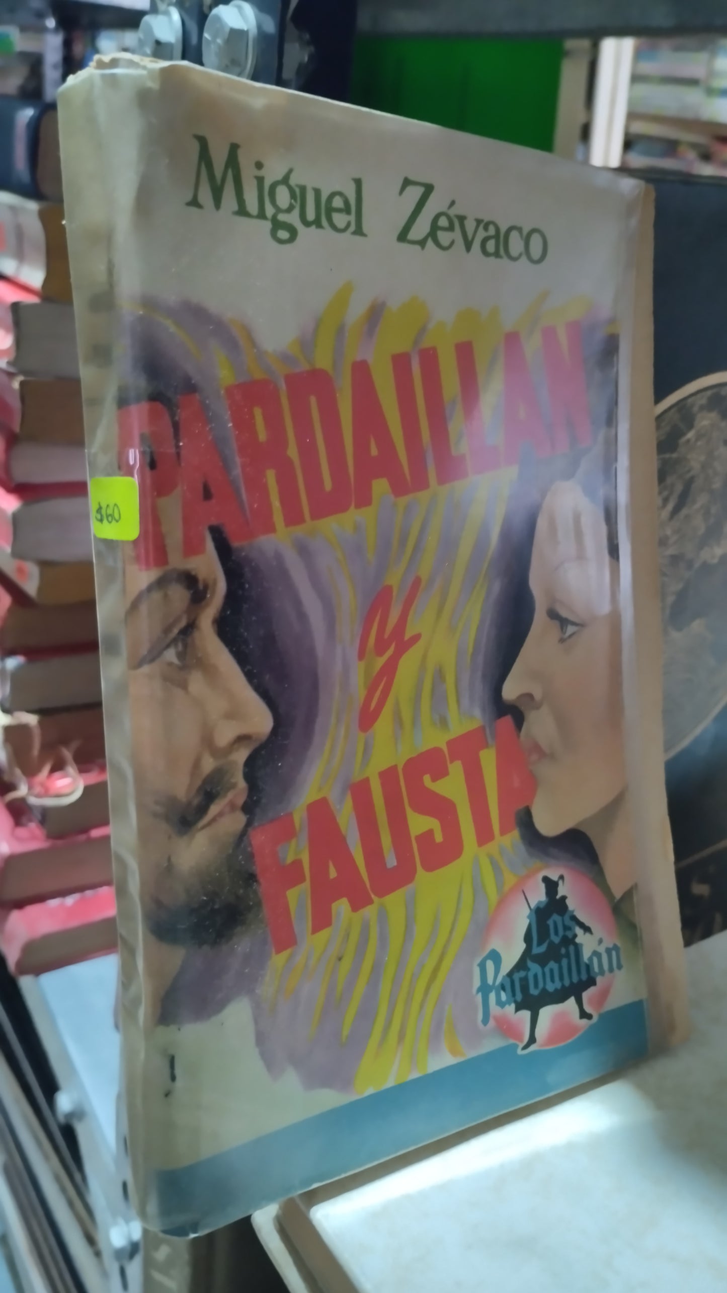 PARDAILLAN Y FAUSTA LIBRO POR MIGUEL ZEVACO USADO NOVELAS ALDAMA