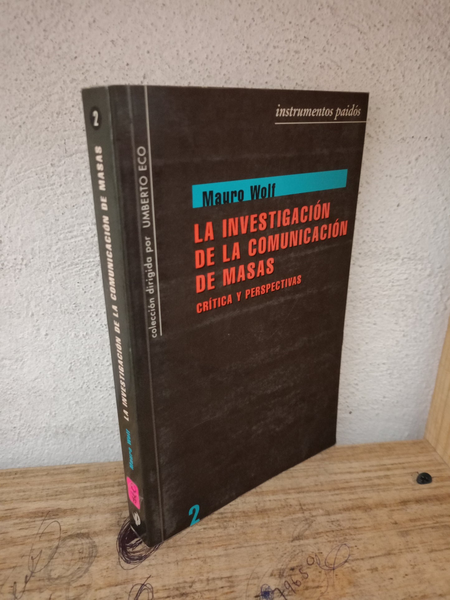 LA INVESTIGACIÓN DE LA COMUNICACIÓN DE MASAS CRÍTICA Y PERSPECTIVAS POR MAURO WOLF USADO EDUCACIÓN LITERARIO 305