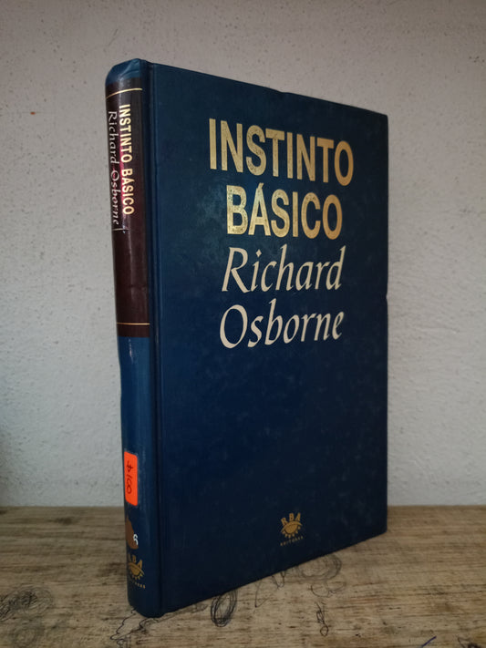 INSTINTO BASICO POR RICHARD OSBORNE USADO NOVELA LITERARIO 305