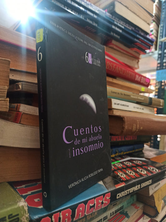 CUENTOS DE MI ABUELA PARA EL INSOMNIO POR VERÓNICA ALICIA ROBLEDO TAPIA USADO NOVELAS ALDAMA