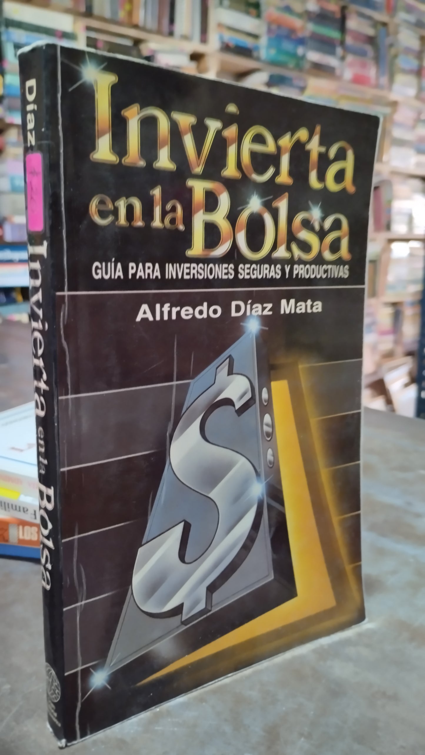 INVIERTA EN LA BOLSA POR ALFREDO DIAZ MATA LIBRO USADO ADMINISTRACION ALDAMA