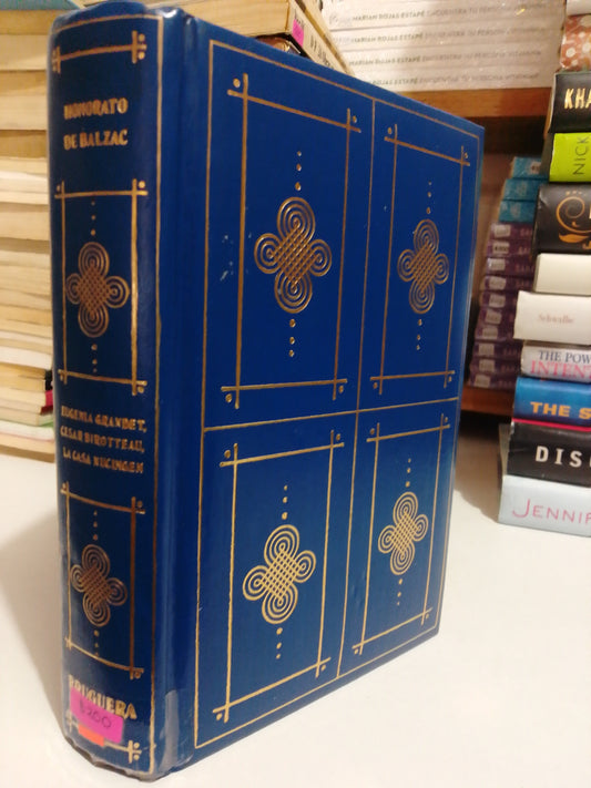 EUGENIA GRANDET CÉSAR VIROTTEAU  LA CASA DE NUCINGEN  POR HONORATO DE BALZAC USADO NOVELA JUÁREZ