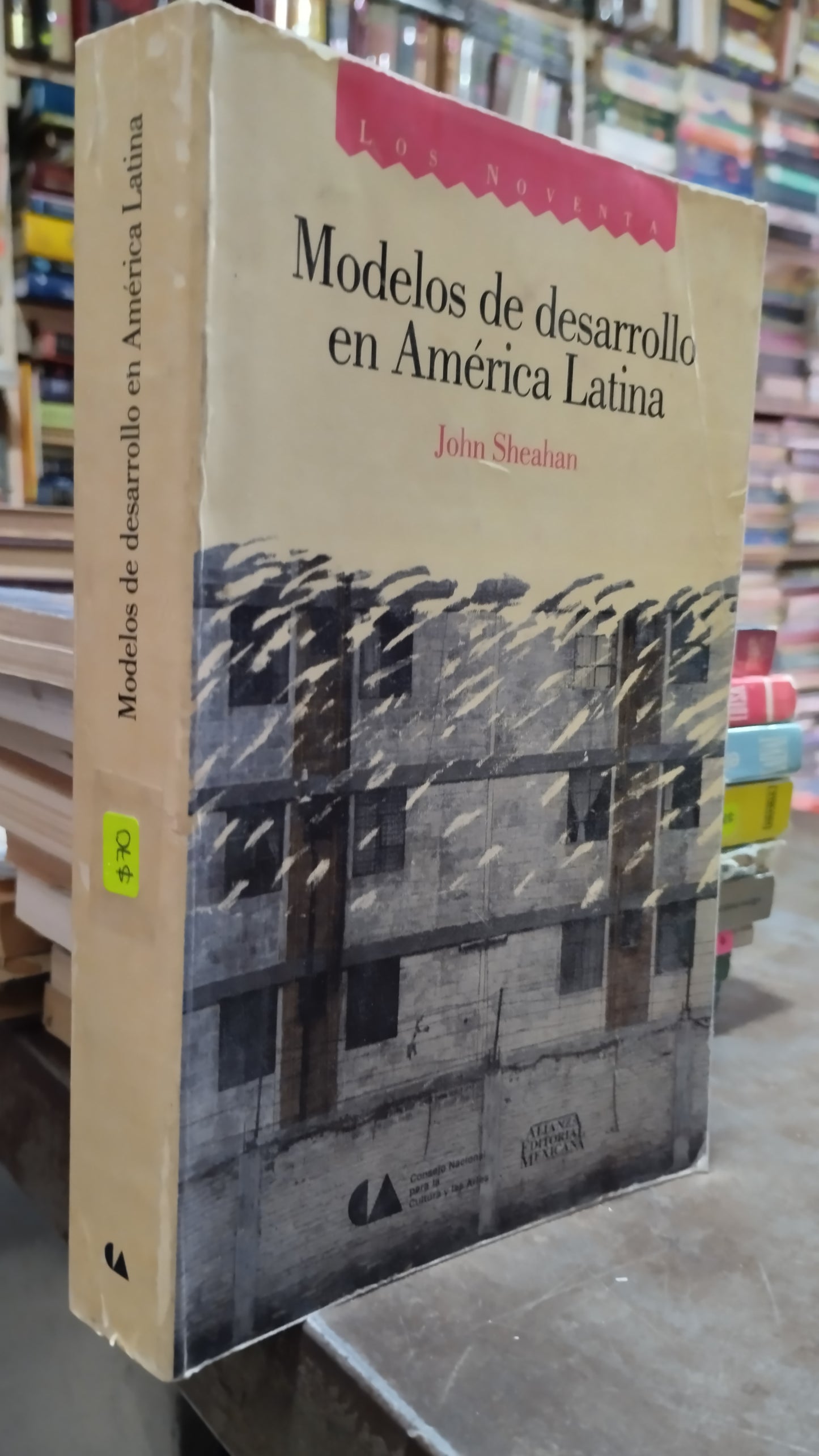 MODELOS DE DESARROLLO EN AMERICA LATINA POR JOHN SHEAHAN LIBRO USADO HISTORIA ALDAMA
