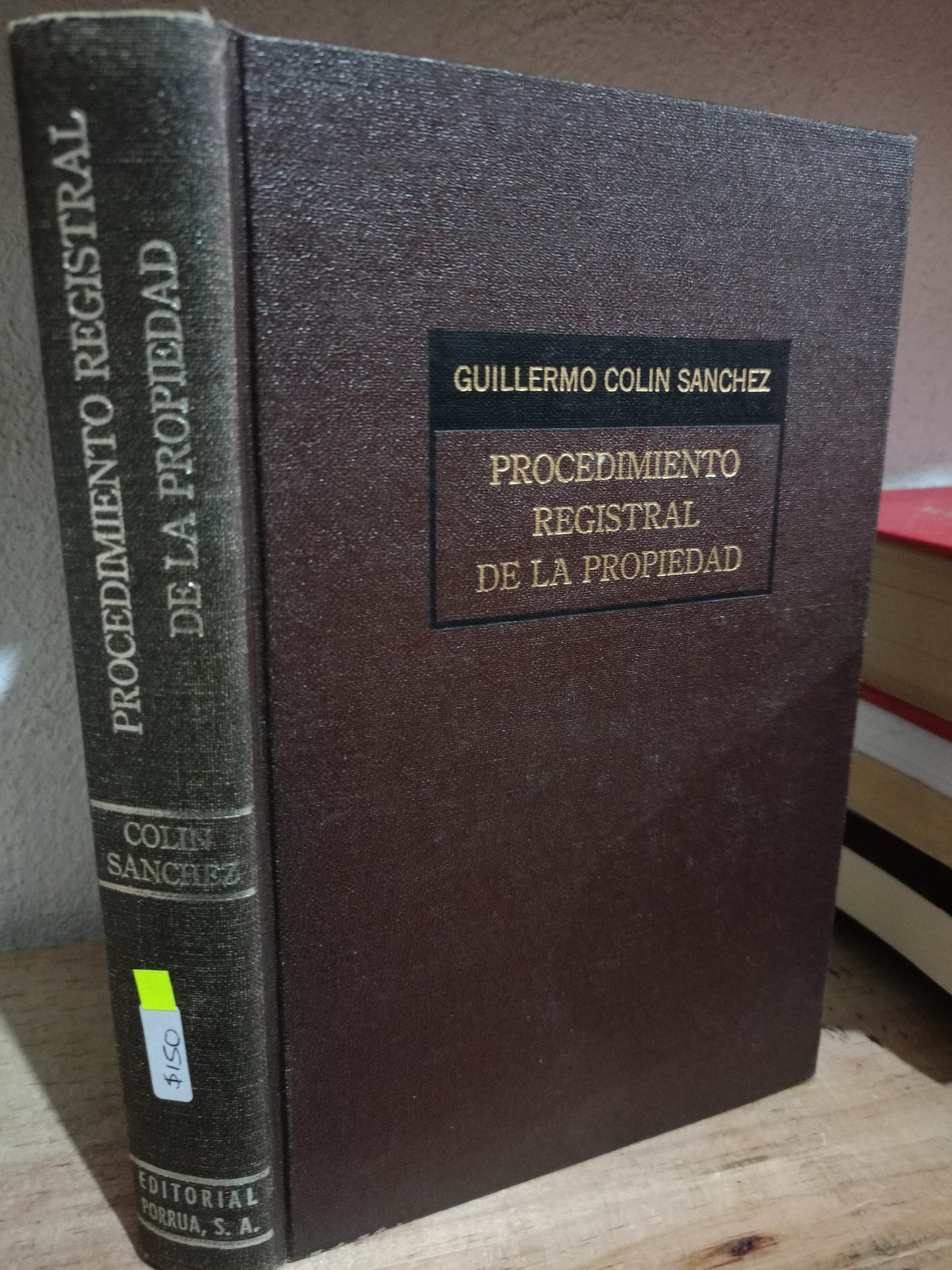PROCEDIMIENTO REGISTRAL DE LA PROPIEDAD POR GUILLERMO COLIN SÁNCHEZ USADO DERECHO LITERARIO 305