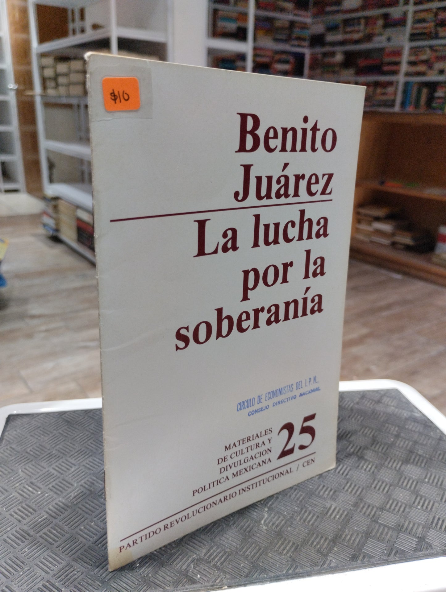 LA  LUCHA POR LA SOBERANIA 25 POR BENITO JUAREZ USADO HISTORIA JUAREZ 515