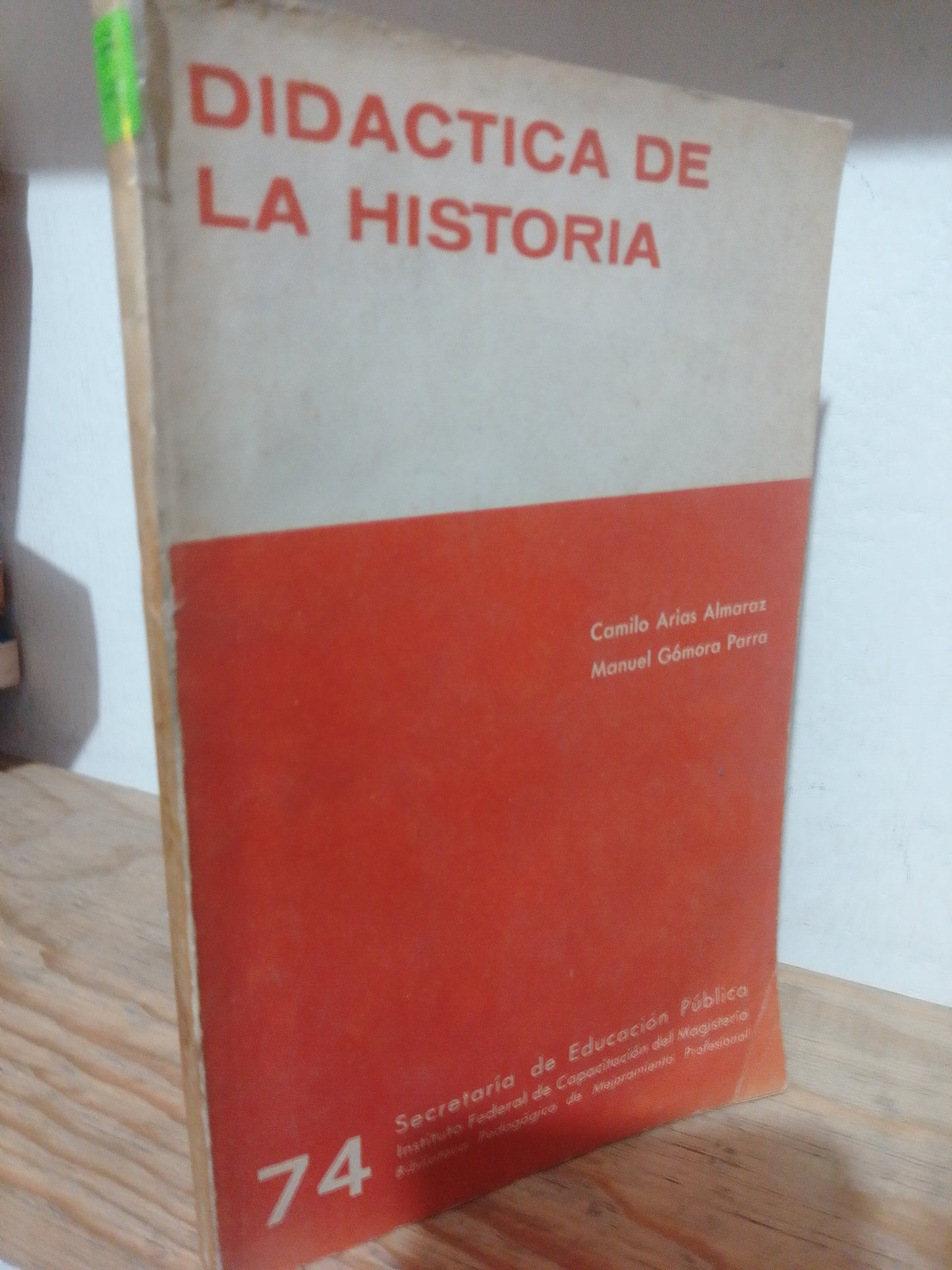 DIDACTICA DE LA HISTORIA POR CAMILO ARIAS ALMARAZ USADO EDUCACION JUAREZ