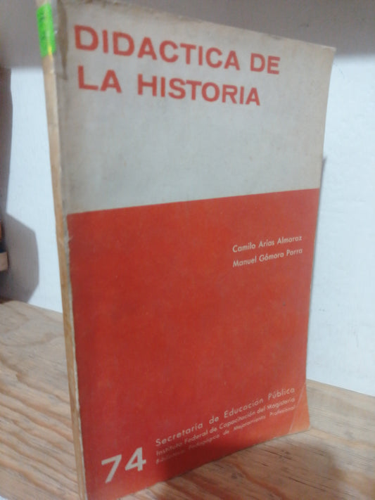 DIDACTICA DE LA HISTORIA POR CAMILO ARIAS ALMARAZ USADO EDUCACION JUAREZ