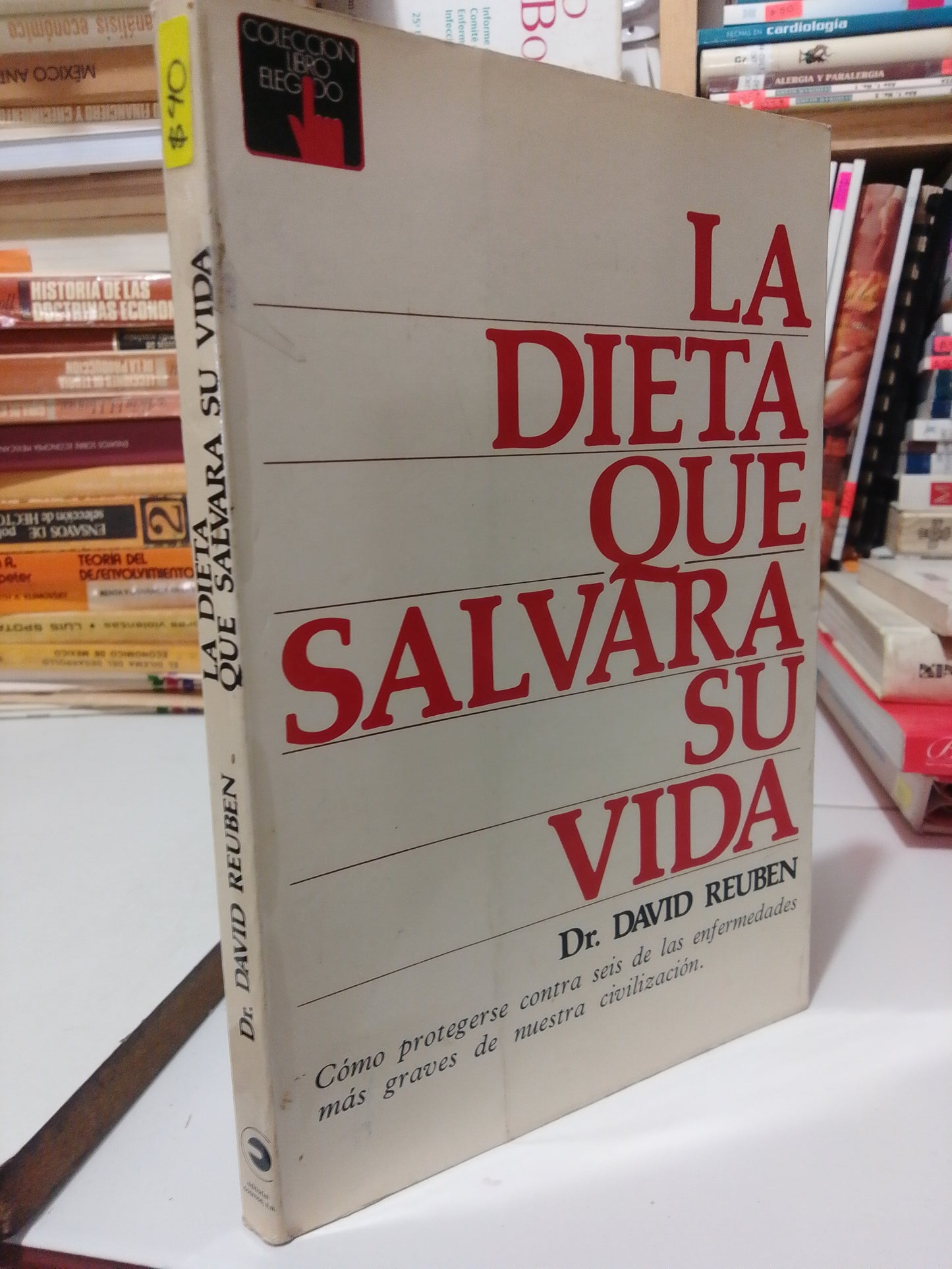 LA DIETA QUE SALVARA SU VIDA POR DR. DAVID REUBEN USADO COCINA JUAREZ