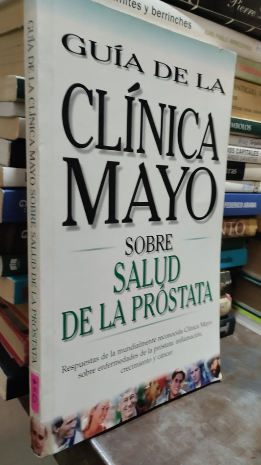 GUIA DE LA CLINICA MAYO SOBRE SALUD DE LA PROSTATA LIBRO USADO SALUD ALDAMA