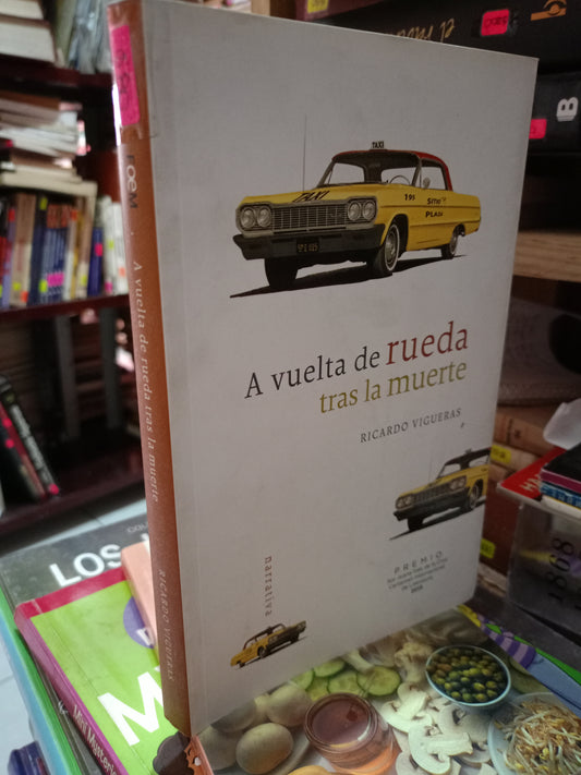 A VUELTA DE RUEDA TRAS LA MUERTE RICARDO VIGUERAS USADO LITERARIO 305