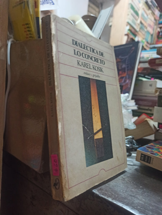 DIALECTICA DE LO CONCRETO POR KAREL KOSIK USADO SOCIOLOGIA ALDAMA