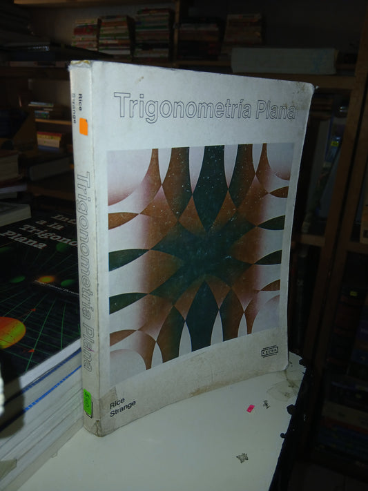 TRIGONOMETRÍA PLANA DE BERNARD J. RICE Y JERRY D. STRANGE USADO TRIGONOMETRÍA LITERARIO 207