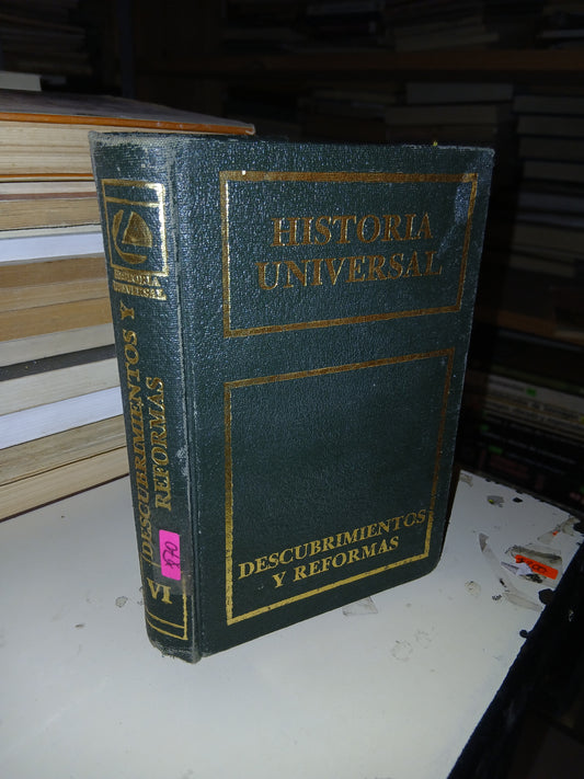 HISTORIA UNIVERSAL VI: DESCUBRIMIENTOS Y REFORMAS POR CARL GRIMBERG USADO HISTORIA LITERARIO 207