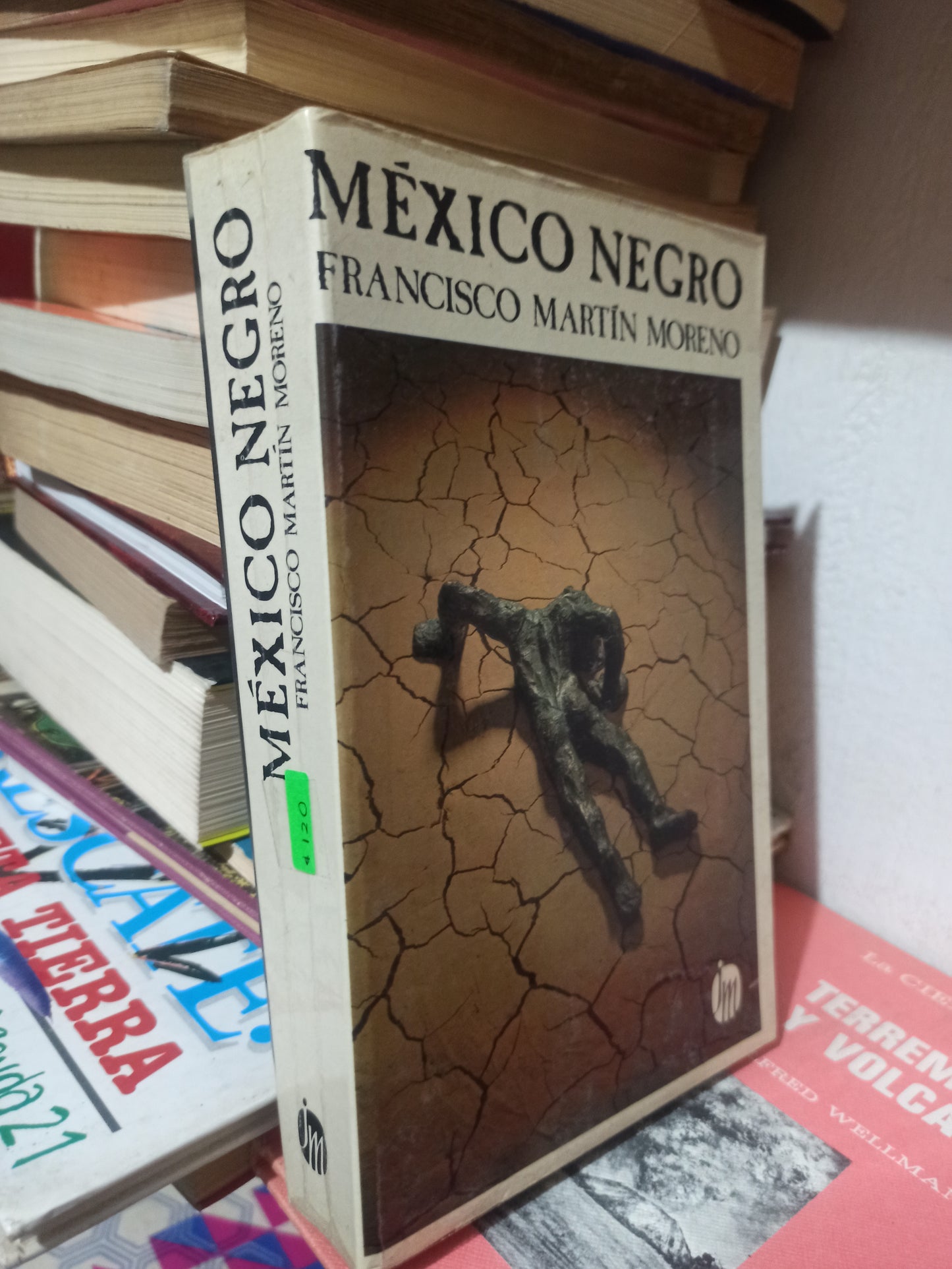 MEXICO NEGRO POR FRANCISCO MARTIN MORENO USADO POLÍTICA JUÁREZ
