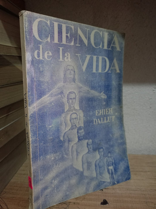CIENCIA DE LA VIDA POR EHIEH DALLUT USADO RELIGIÓN LITERARIO 305