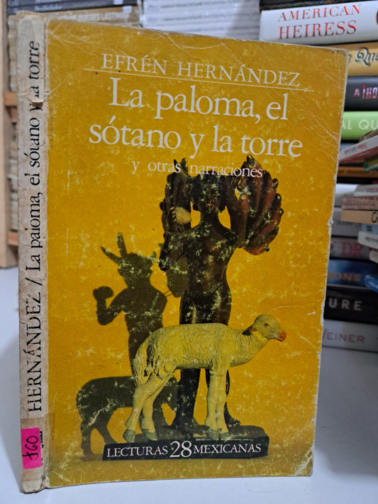 LA PALOMA, EL SÓTANO Y LA TORRE EFRÉN HERNÁNDEZ USADO NOVELA JUÁREZ