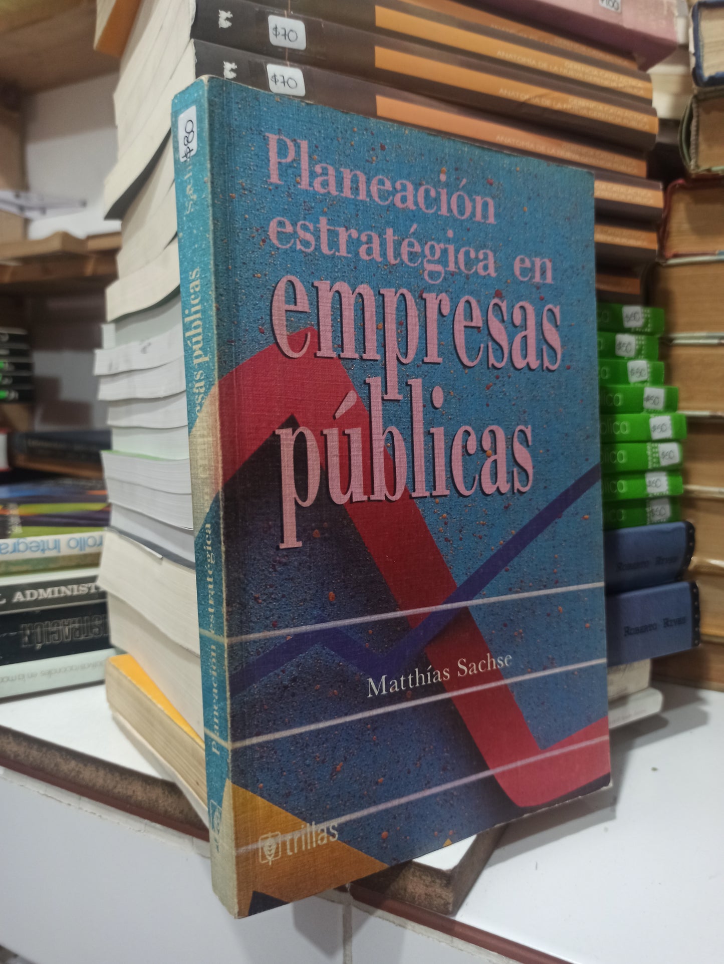 PLANEACION ESTRATEGICA EN EMPRESAS PUBLICAS POR MATTHIAS SACHSE USADO ADMINISTRACIÓN JUÁREZ