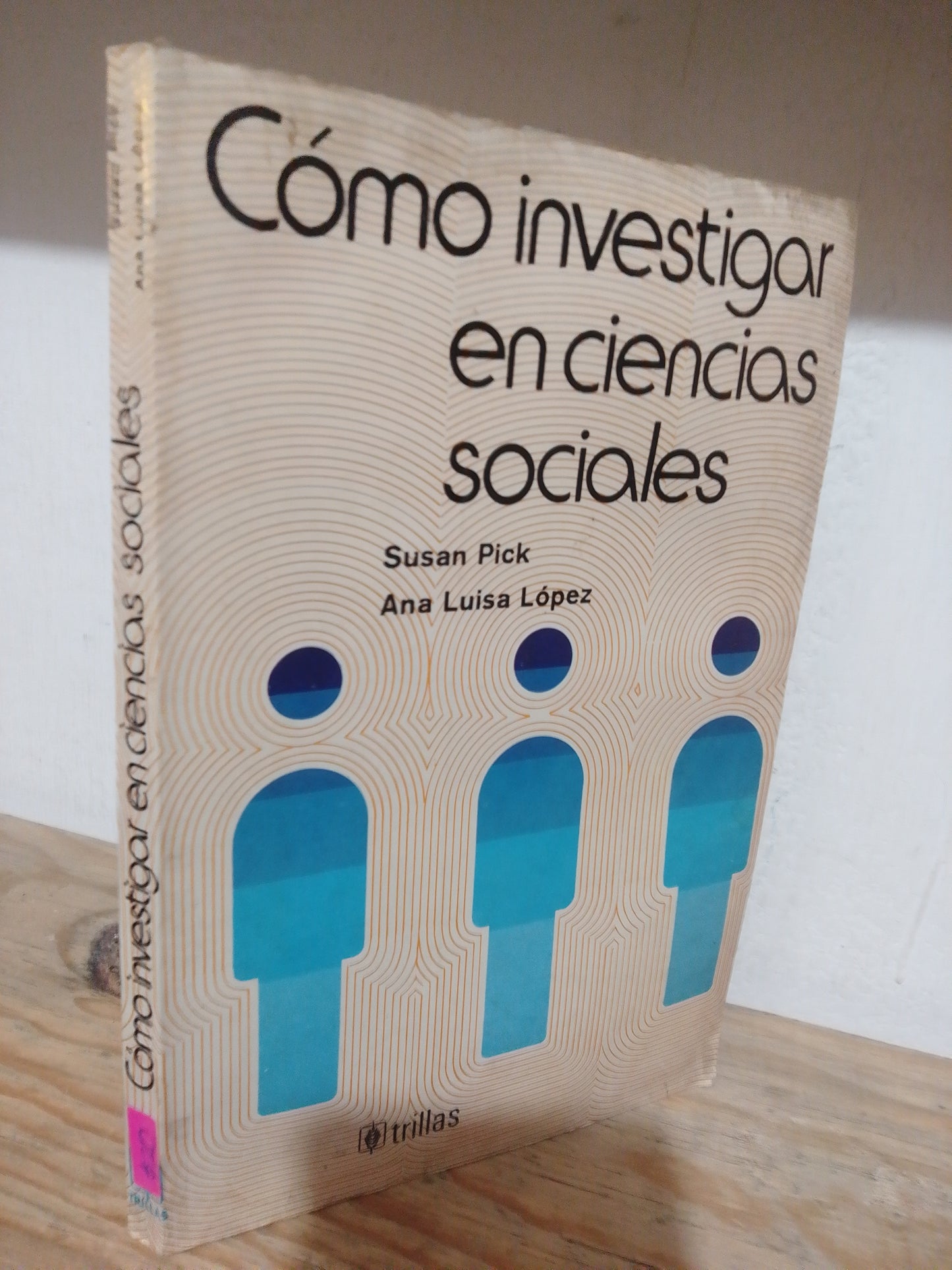 COMO INVESTIGAR EN CIENCIAS SOCIALES POR SUSAN PICK USADO FILOSOFIA JUAREZ