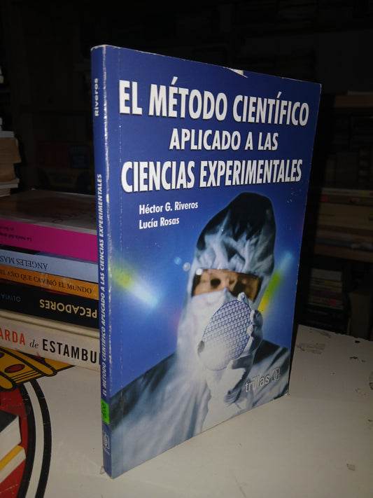 EL MÉTODO CIENTÍFICO APLICADO A LAS CIENCIAS EXPERIMENTALES POR HECTOR G. RIVEROS Y LUCÍA ROSAS USADO CIENCIA LITERARIO 207