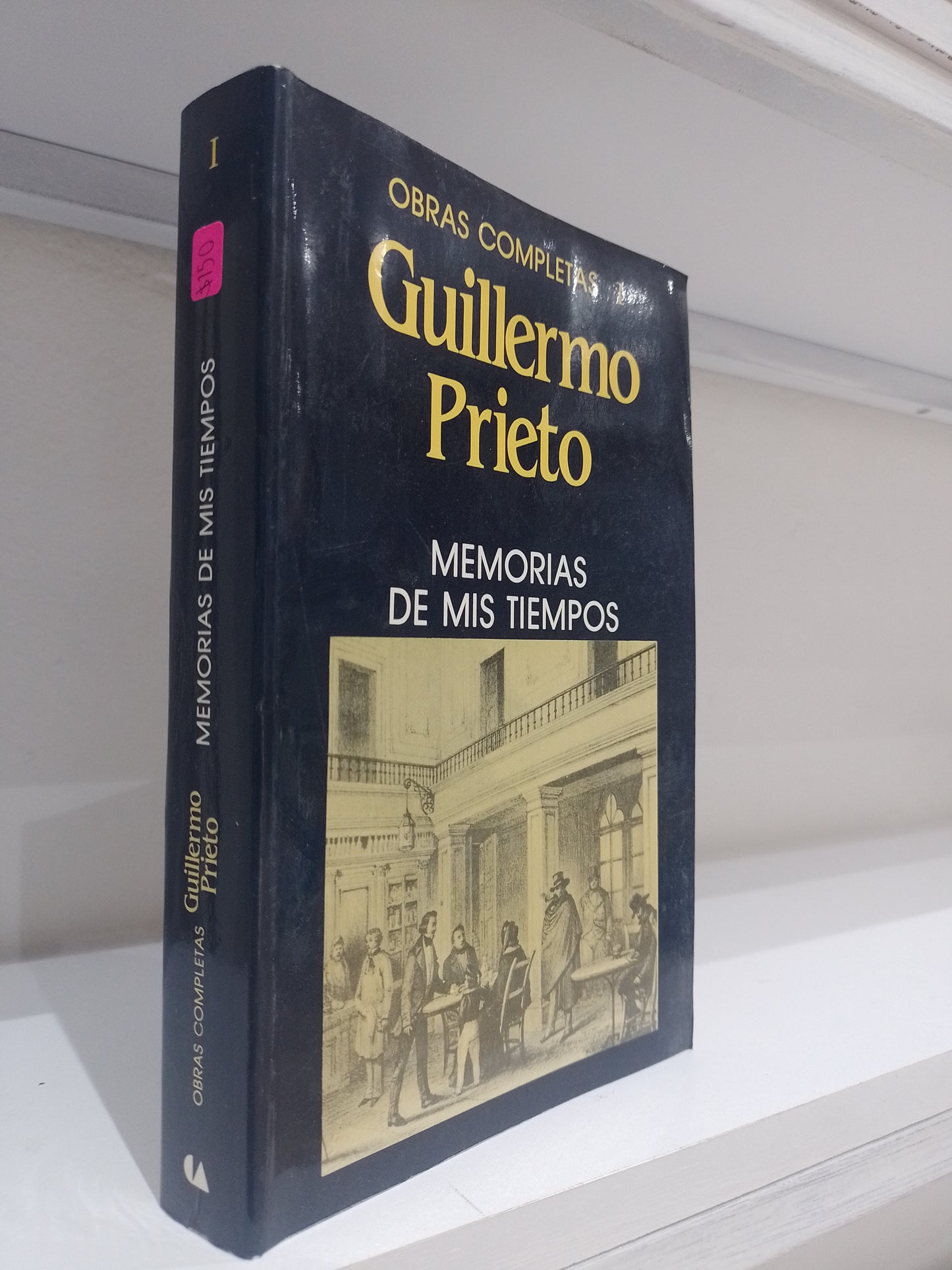 MEMORIAS EN MIS TIEMPOS OOR GUILLERMO PRIETO USADO NOVELA JUAREZ 515