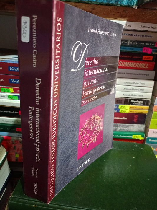 DERECHO INTERNACIONAL PRIVADO PARTE GENERAL OCTAVE EDICIÓN POR LEONEL PEREZNIETO CASTRO USADO DERECHO JUAREZ 515