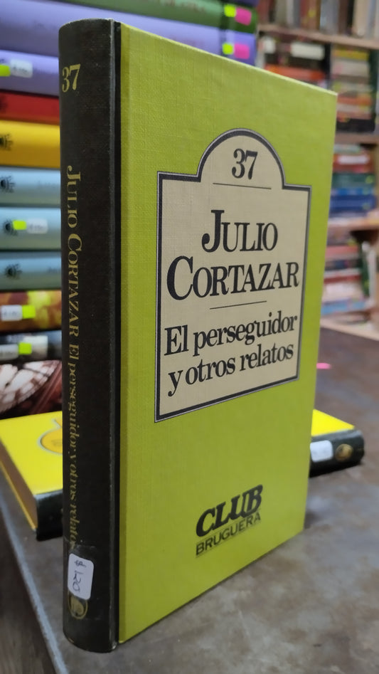 EL PERSEGUIDOR Y OTROS RELATOS POR JULIO CORTAZAR LIBRO USADO NOVELAS ALDAMA