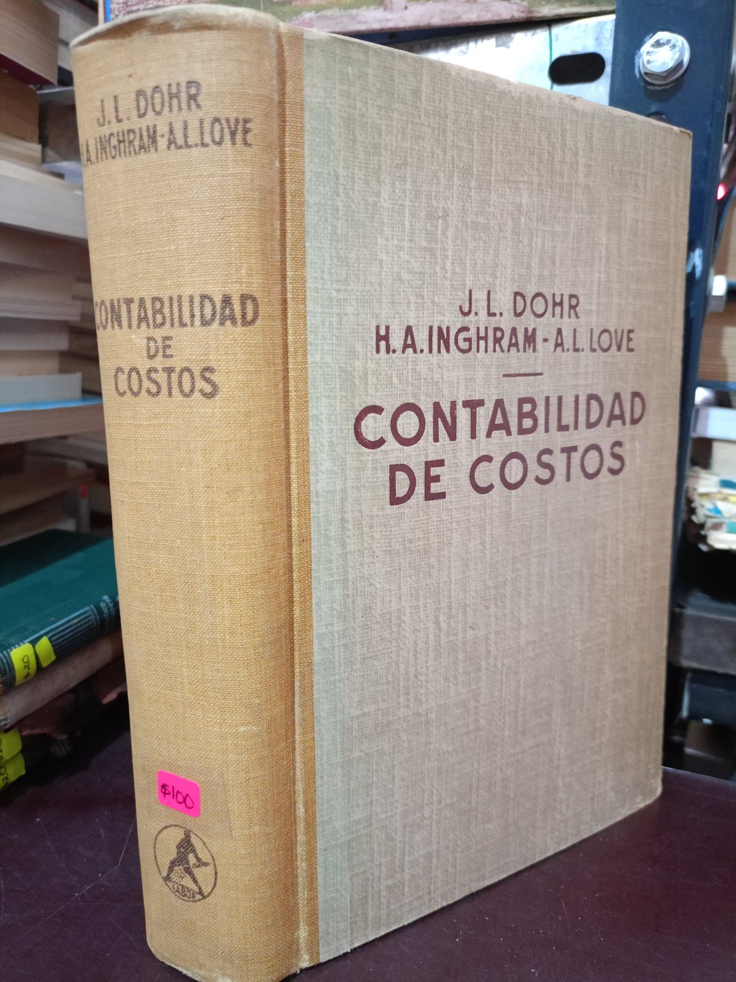 CONTABILIDAD DE COSTOS POR J.L. DOHR H.A.INGHRAM A.L. LOVE USADO CONTA LITERARIO 305