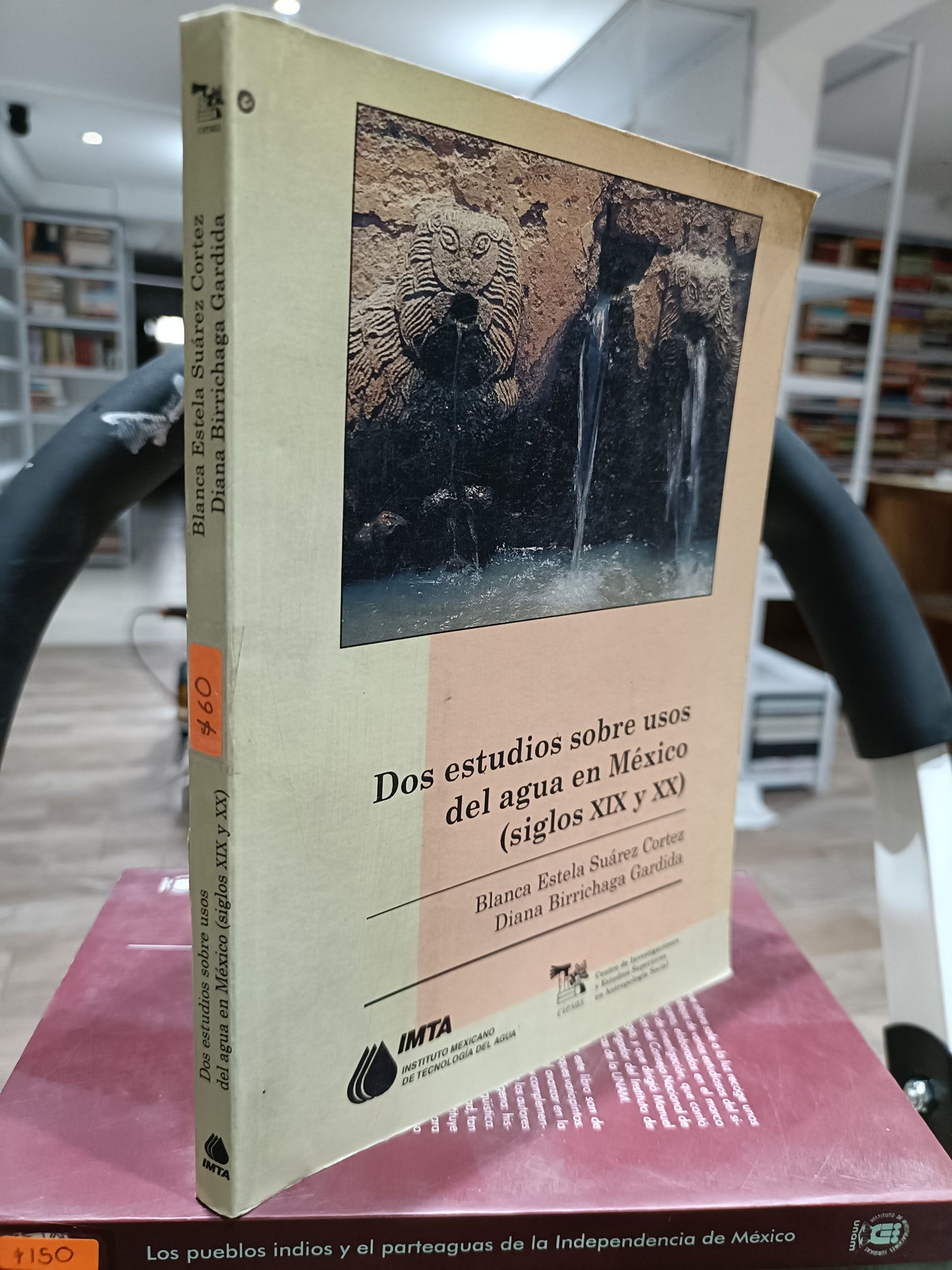DOS ESTUDIOS SOBRE USOS DEL AGUA EN MEXICO SIGLO XIX Y XX POR BLANCA ESTEKA SUAREZ CORTEZ Y DIANA BIRRICHAGA GARDIDA USADO HISTORIA JUAREZ 515