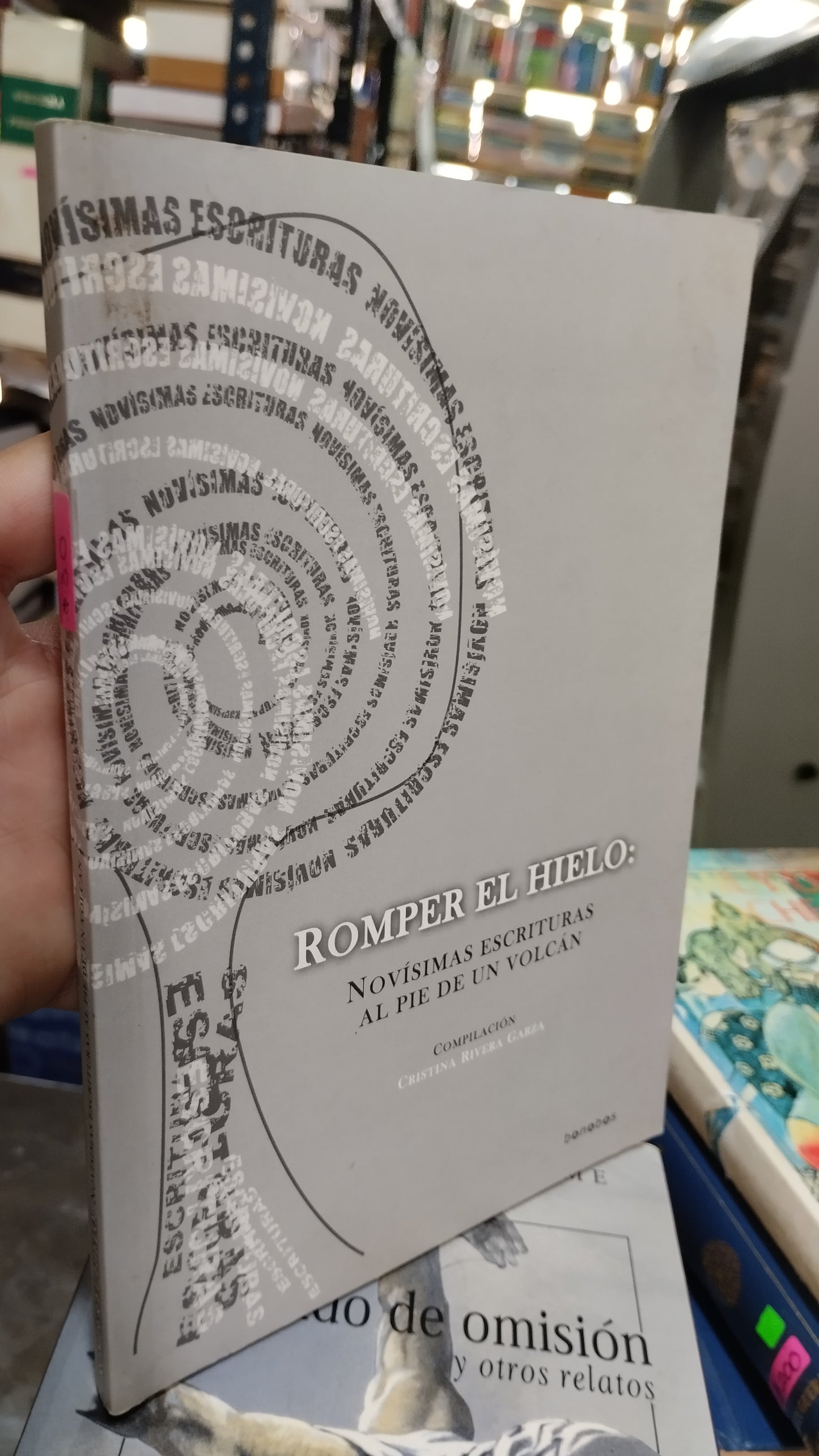 ROMPER EL HIELO NOVISIMAS ESCRITURAS AL PIE DE UN VOLCAN LIBRO USADO NOVELAS ALDAMA