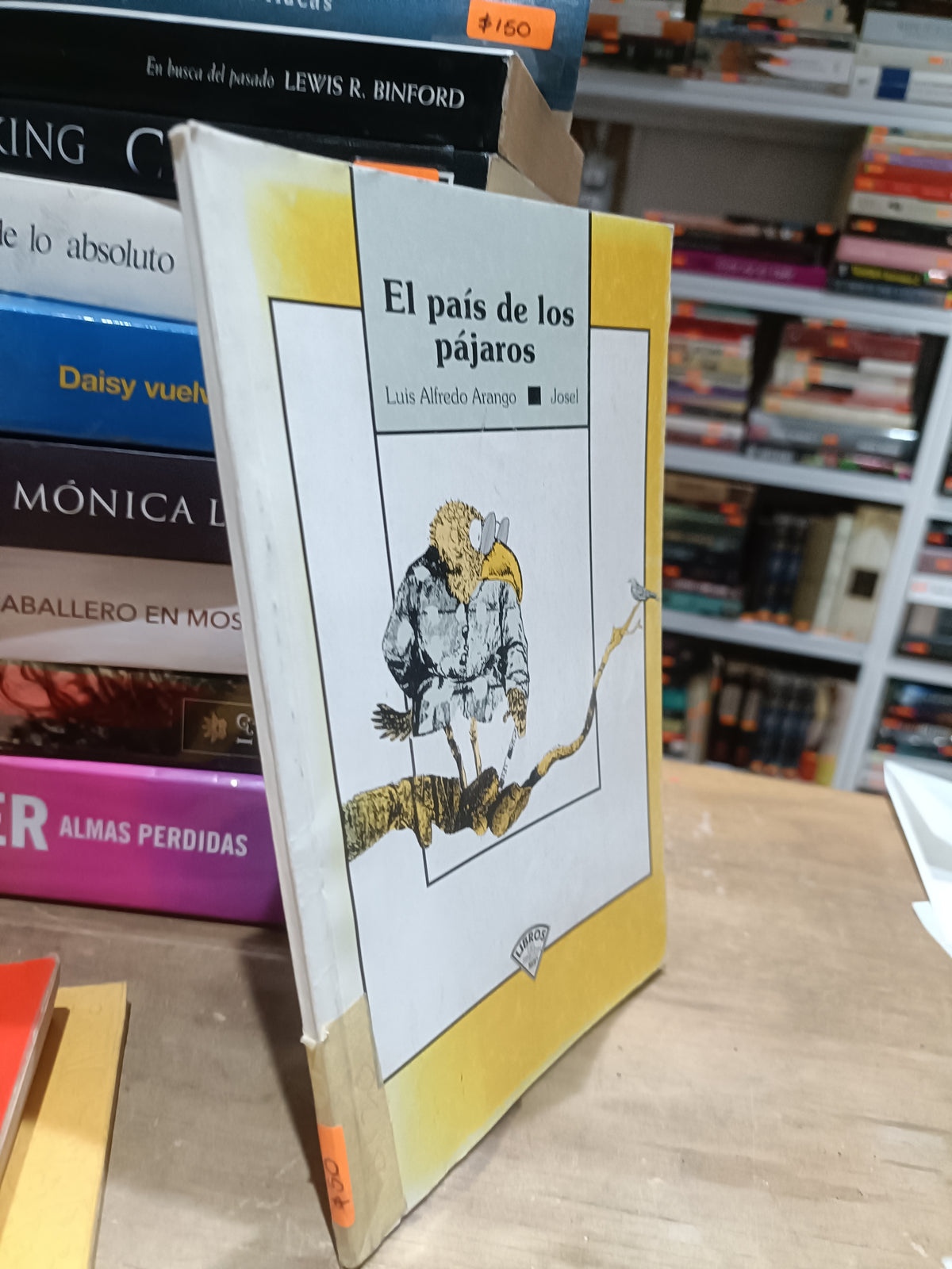 EL PAIS DE LOS PAJAROS POR LUIS ALFREDO ARANGO USADOS NOVELAS JUAREZ 515
