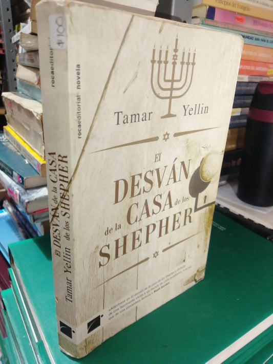EL DESVAN DE LA CASA DE LOS SHEPHER POR TAMAR YELLIN USADO NOVELA JUAREZ