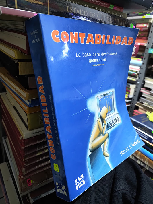 CONTABILIDADES LA BASE PARA DECISIONES GENERALES POR EDITORIAL MCGRAWHILL USADO ADMINISTRACION JUAREZ 507