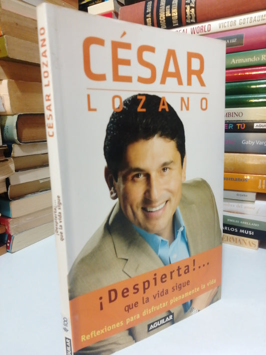 DESPIERTA QUE LA VIDA SIGUE POR CESAR LOZANO USADO SUP.PERSONAL  JUAREZ