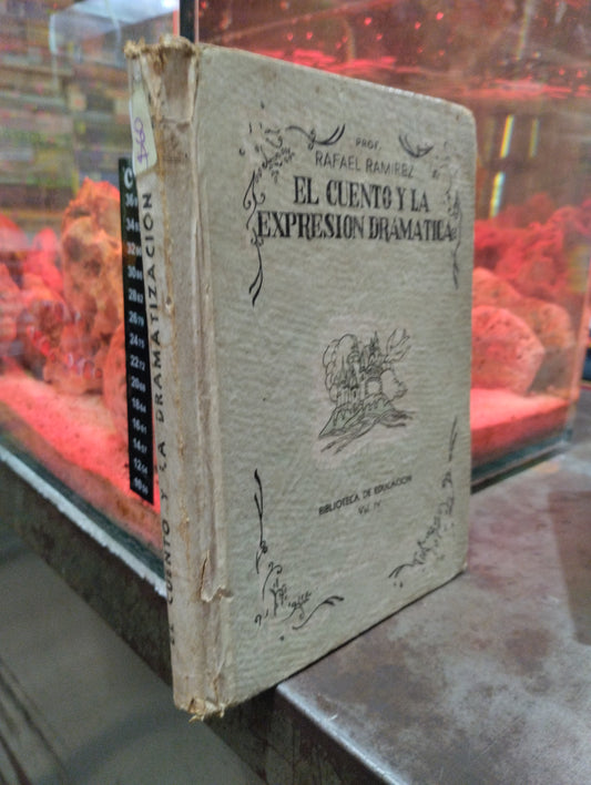EL CUENTO Y LA EXPRESION DRAMATICA POR PORF RAFAEL RAMIREZ USADO NOVELAS ALDAMA