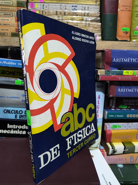 ABC DE LA FISICA TERCER CURSO POR ALVARO RINCON ARCE USADO FISICA JUAREZ 507